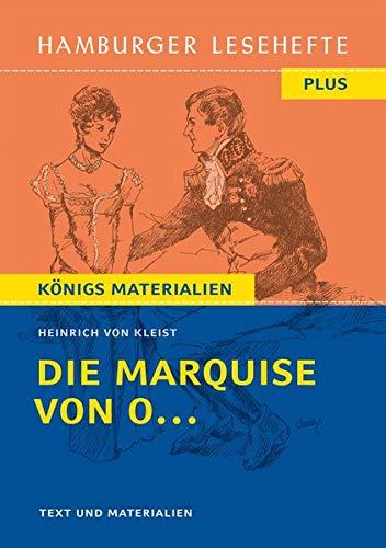 Die Marquise von O...: (Nach einer wahren Begebenheit, deren Schauplatz vom Norden nach dem Süden verlegt worden). Hamburger Leseheft plus Königs Materialien. (Hamburger Lesehefte PLUS)