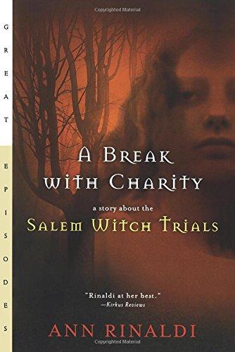 A Break with Charity: A Story about the Salem Witch Trials (Great Episodes)