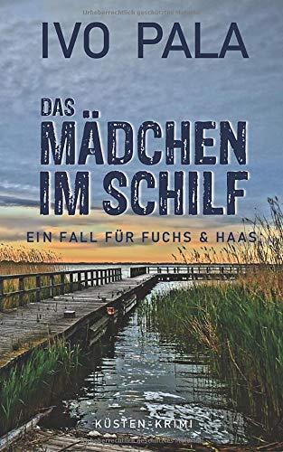 Ein Fall für Fuchs & Haas: Das Mädchen im Schilf - Krimi