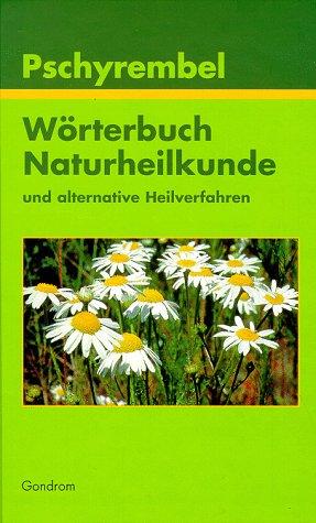 Pschyrembel Wörterbuch Naturheilkunde und alternative Heilverfahren