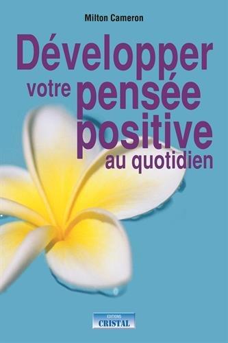 Développer votre pensée positive au quotidien