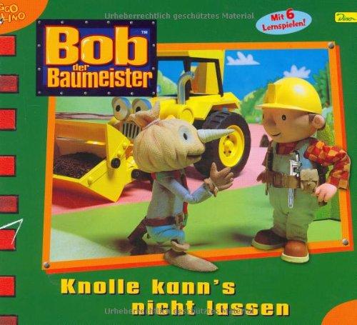 Bob der Baumeister, Geschichtenbuch, Bd. 19: Knolle kanns nicht lassen