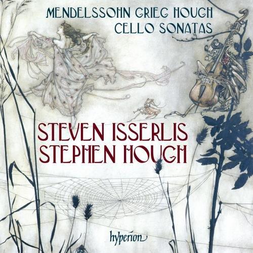 Grieg/Mendelssohn/Hough: Cellosonaten