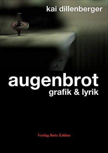 augenbrot: grafik & lyrik (edition rote zahlen)