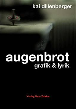 augenbrot: grafik & lyrik (edition rote zahlen)