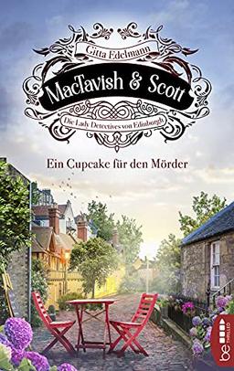 MacTavish & Scott - Ein Cupcake für den Mörder: Die Lady Detectives von Edinburgh