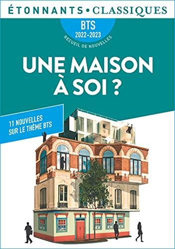 Une maison à soi ? : 11 nouvelles sur le thème BTS : 2022-2023