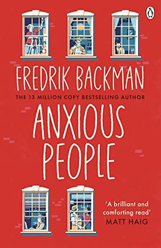 Anxious People: The No. 1 New York Times bestseller from the author of A Man Called Ove