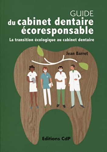 Guide du cabinet dentaire écoresponsable : la transition écologique au cabinet dentaire