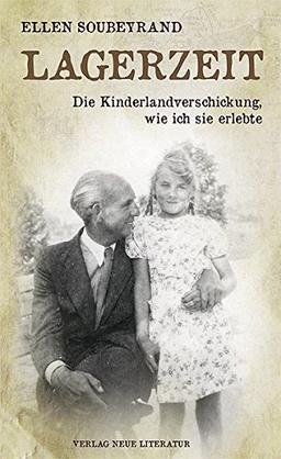 Lagerzeit: Die Kinderlandverschickung, wie ich sie erlebte