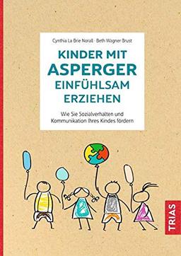 Kinder mit Asperger einfühlsam erziehen: Wie Sie Sozialverhalten und Kommunikation Ihres Kindes fördern