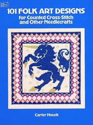 101 Folk Art Designs for Counted Cross-Stitch and Other Needlecrafts (Dover Needlework Series)