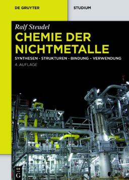 Chemie der Nichtmetalle: Von Struktur und Bindung zur Anwendung (de Gruyter Studium)