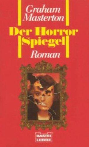 Der Horrorspiegel. Roman.