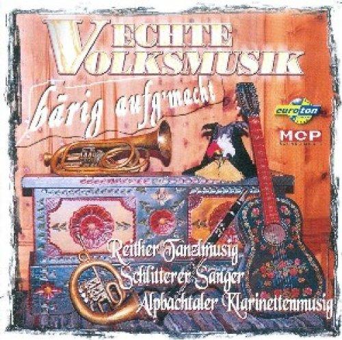 Echte Volksmusik Bärig Aufg'Ma