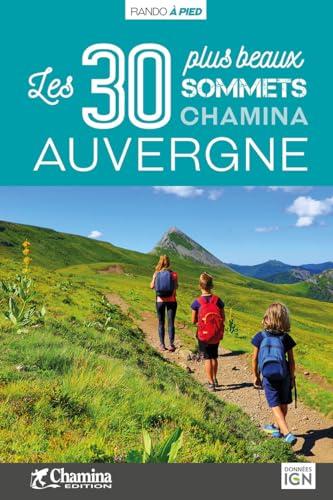 Auvergne : les 30 plus beaux sommets