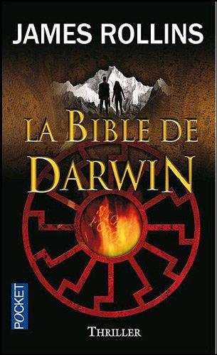 Une aventure de la Sigma Force. La Bible de Darwin