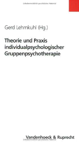 Theorie und Praxis individualpsychologischer Gruppenpsychotherapie