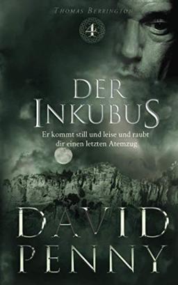 Der Inkubus (Thomas Berrington Historisches Roman, Band 4)