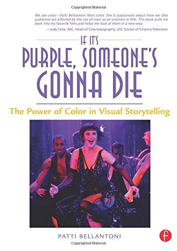 If It's Purple, Someone's Gonna Die: The Power of Color in Visual Storytelling