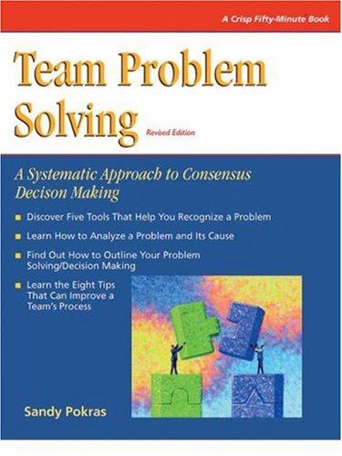 Team Problem Solving: Reaching Decisions Systematically (Fifty-Minute S.)