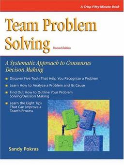 Team Problem Solving: Reaching Decisions Systematically (Fifty-Minute S.)