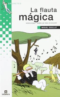 La flauta mágica : variaciones sobre un tema de Mozart (Grumetes, Band 77)