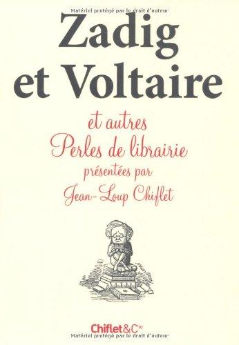 Zadig et Voltaire et autres perles de librairie