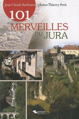 101 merveilles du Jura