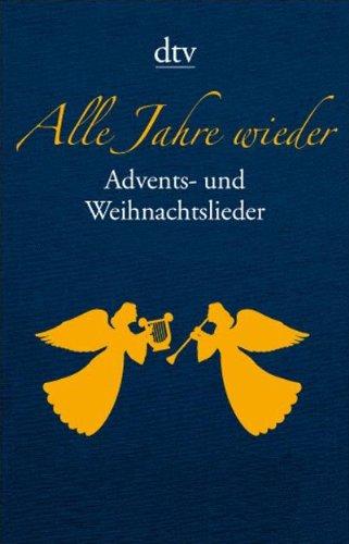 Alle Jahre wieder: Advents- und Weihnachtslieder