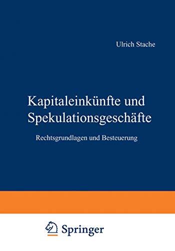 Kapitaleinkünfte und Spekulationsgeschäfte: Rechtsgrundlagen und Besteuerung