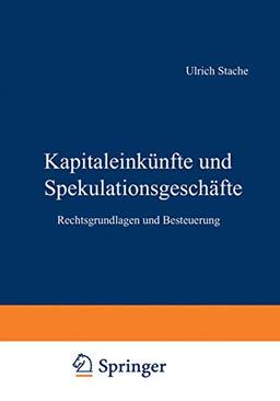 Kapitaleinkünfte und Spekulationsgeschäfte: Rechtsgrundlagen und Besteuerung