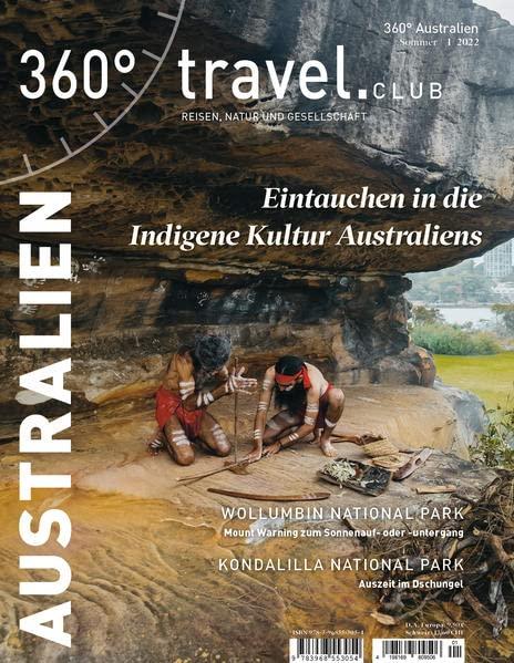 360° Australien - Ausgabe Sommer 1/2022: Eintauchen in die Indigene Kultur Australiens (360° Australien: Reisen, Natur und Gesellschaft)