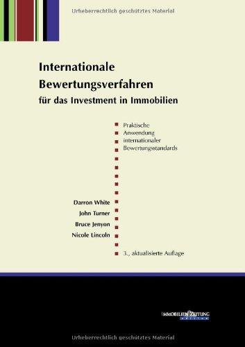 Internationale Bewertungsverfahren für das Investment in Immobilien: Praktische Anwendung internationaler Bewertungsstandards