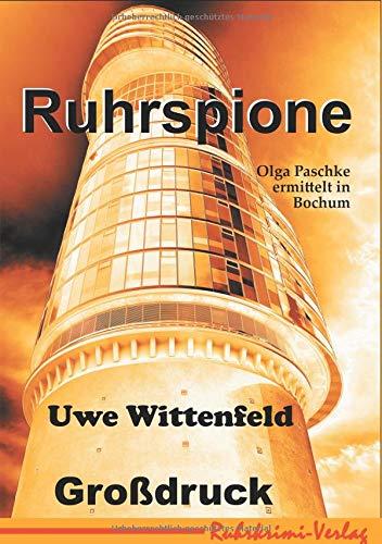 Ruhrspione Großdruck (Olga Paschke ermittelt in Bochum)