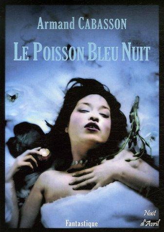 Le poisson bleu nuit : et autres nouvelles