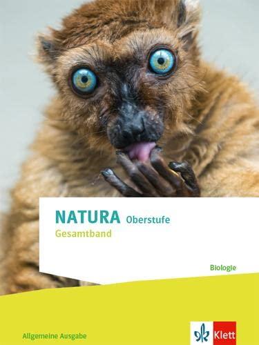 Natura Biologie Gesamtband. Allgemeine Ausgabe Oberstufe: Schulbuch Klassen 10-12 (G8), Klassen 11-13 (G9)