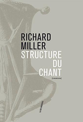 Structure du chant : pédagogie systématique de l'art du chant