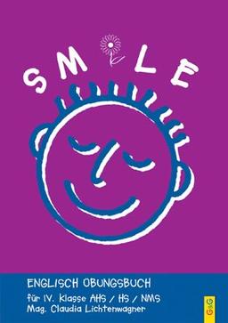 Smile - Englisch Übungsbuch, Bd.4 : Für IV. Klasse AHS / HS