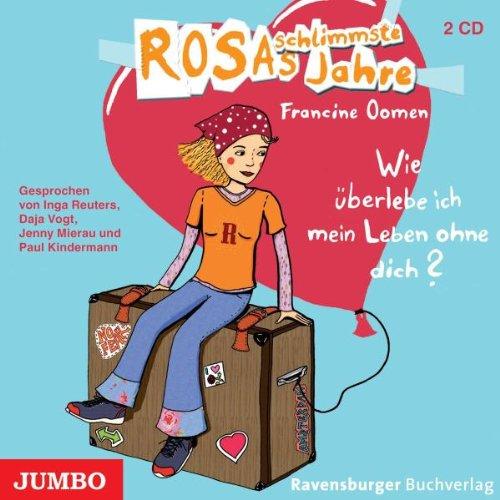 Rosas Schlimmste Jahre-Wie Uberlebe Ich Mein Leben