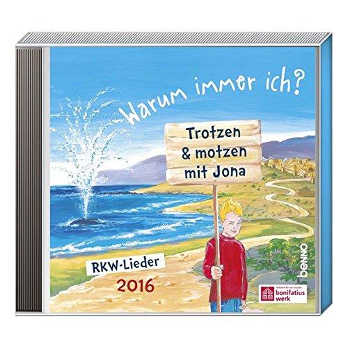 CD »Warum immer ich? - Trotzen & motzen mit Jona«: RKW-Lieder 2016