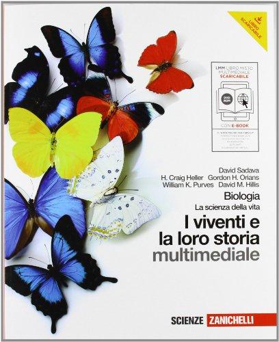 Biologia. I viventi e la loro storia. Con interactive e-book. Per le Scuole superiori. Con CD-ROM. Con espansione online