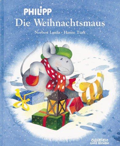 Philipp. Die Weihnachtsmaus