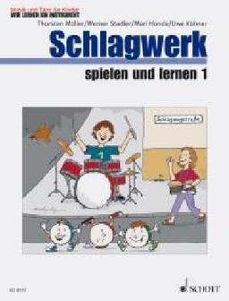 Schlagzeug spielen und lernen: Band 1. Schlagzeug. Kinderheft.: Schülerheft (Musik und Tanz für Kinder - Wir lernen ein Instrument)