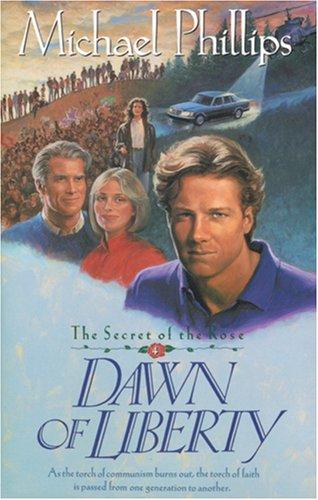 Dawn of Liberty (The Secret of the Rose, 4)