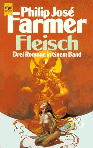 Fleisch. Drei Romane in einem Band.