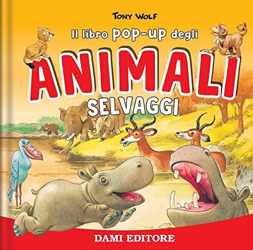 Animali selvaggi. Libro pop-up. Ediz. a colori