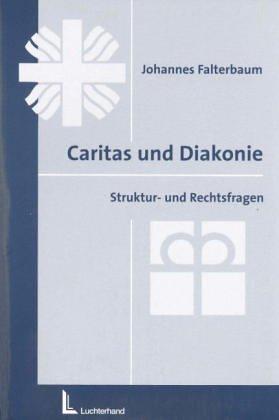 Caritas - Diakonie: Struktur- und Rechtsfragen