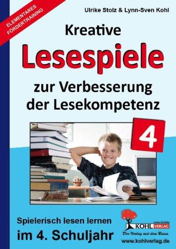 Kohls kreative Lesespiele / 4. Schuljahr: Spielerisch lesen lernen im 4. Schuljahr