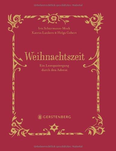 Weihnachtszeit. Ein Lesespaziergang durch den Advent